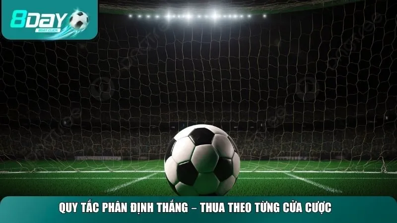 Quy tắc phân định thắng – thua theo từng cửa cược